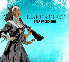 Heart Attack (FRA) : Stop Pretending